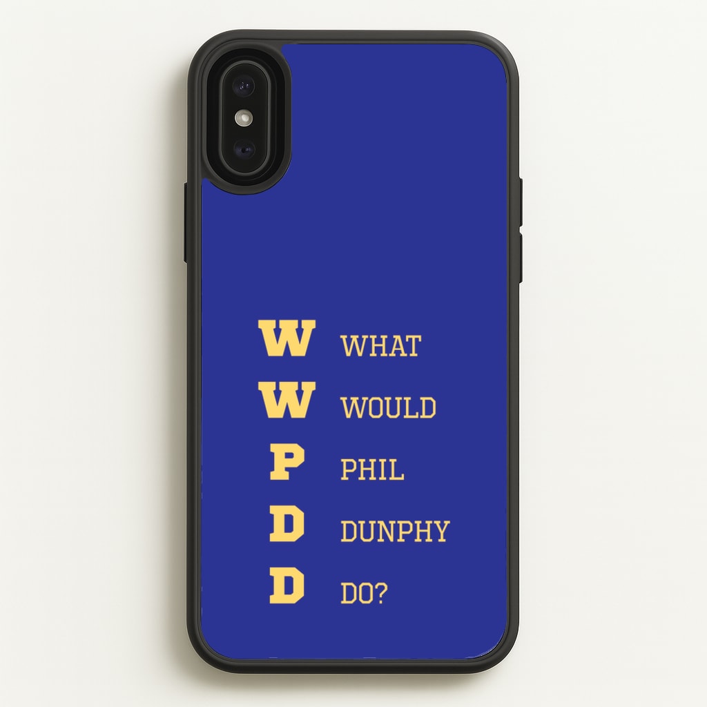 What Would Phil Do? - Modern Family Phone Case for iPhone XS Max