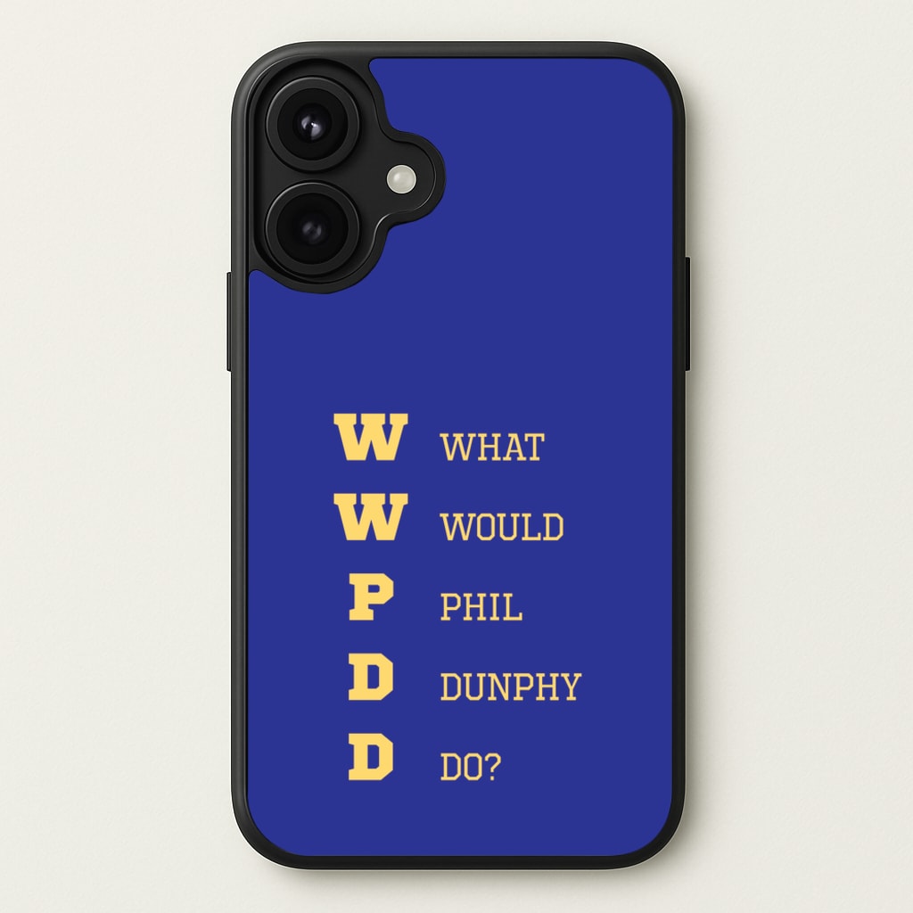 What Would Phil Do? Phone Case for iPhone 17
