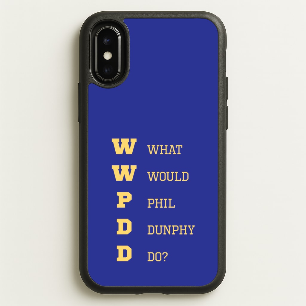 What Would Phil Do? - Modern Family Phone Case for iPhone X / XS
