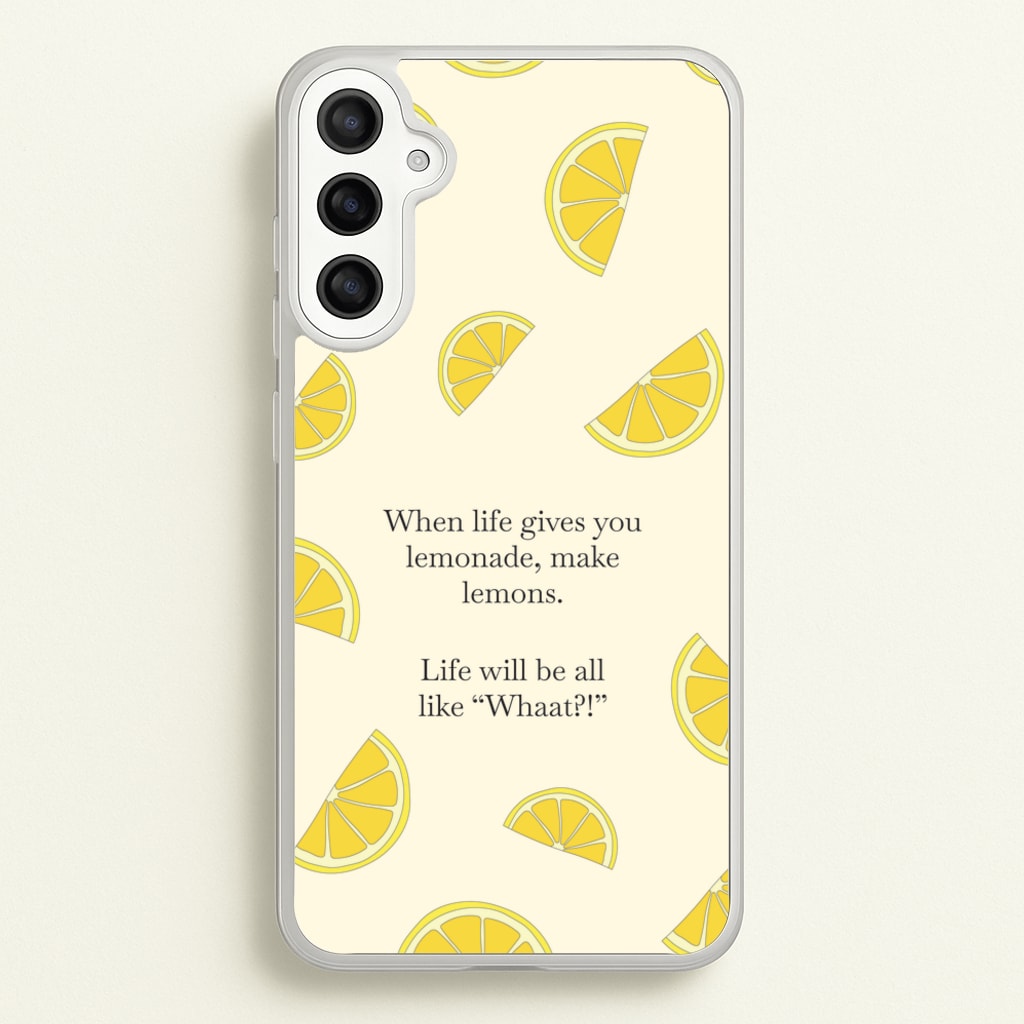 When Life Gives You Lemonade, Make Lemons - Modern Family Phone Case for Galaxy A34