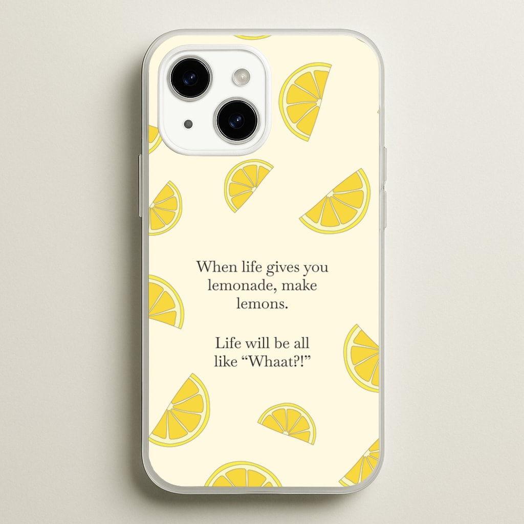 When Life Gives You Lemonade, Make Lemons - Modern Family Phone Case for iPhone 14