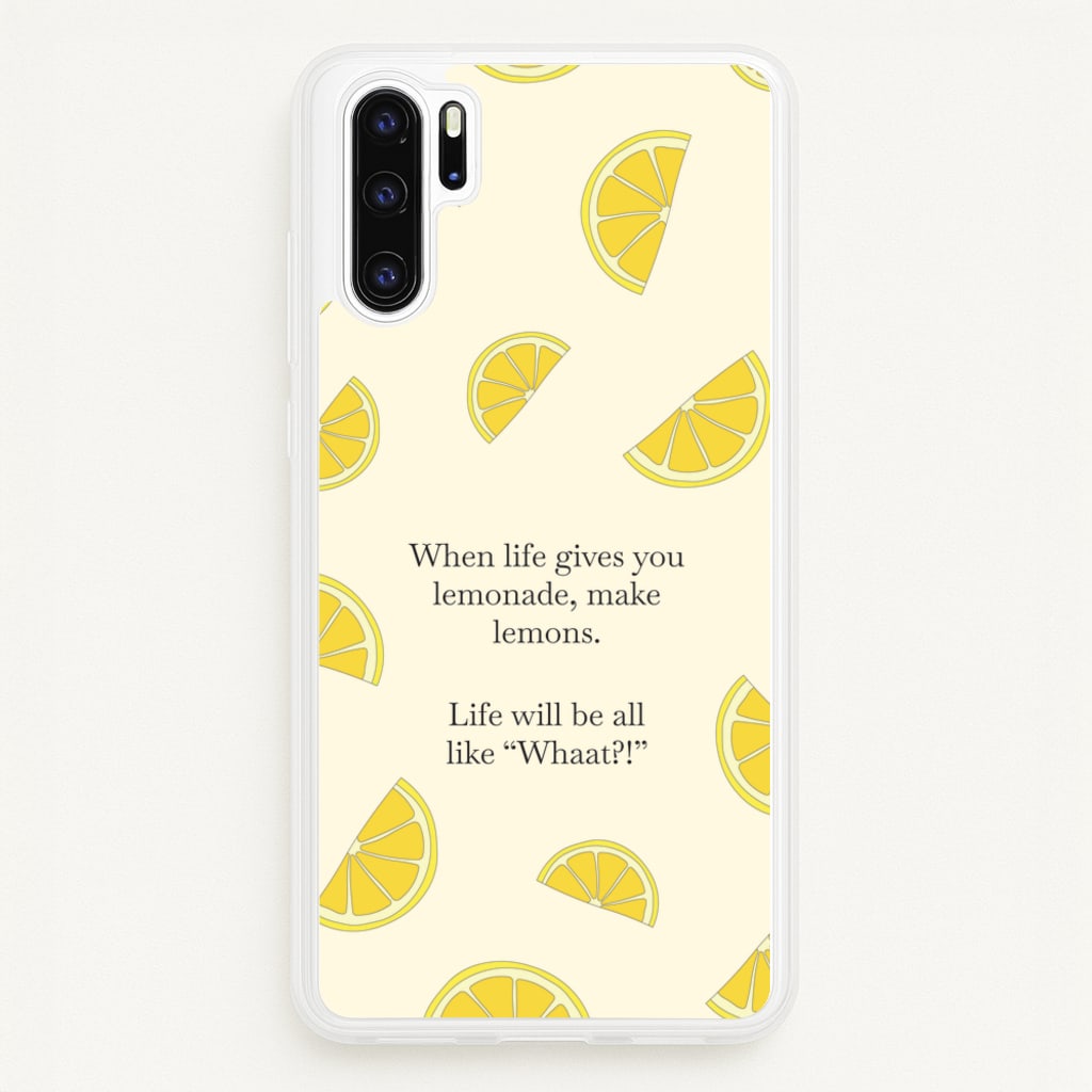 When Life Gives You Lemonade, Make Lemons - Modern Family Phone Case for Huawei P30 Pro