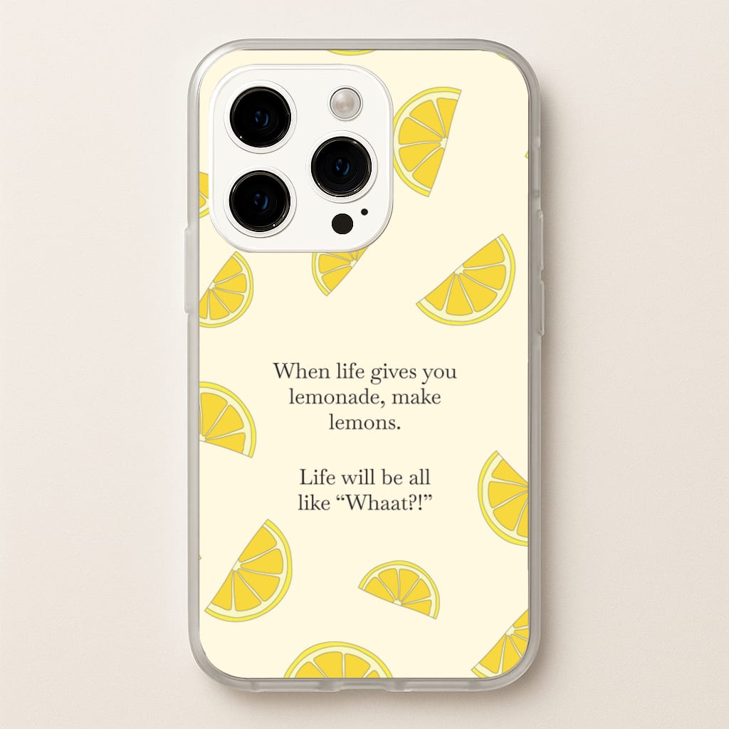 When Life Gives You Lemonade, Make Lemons - Modern Family Phone Case for iPhone 15 Pro