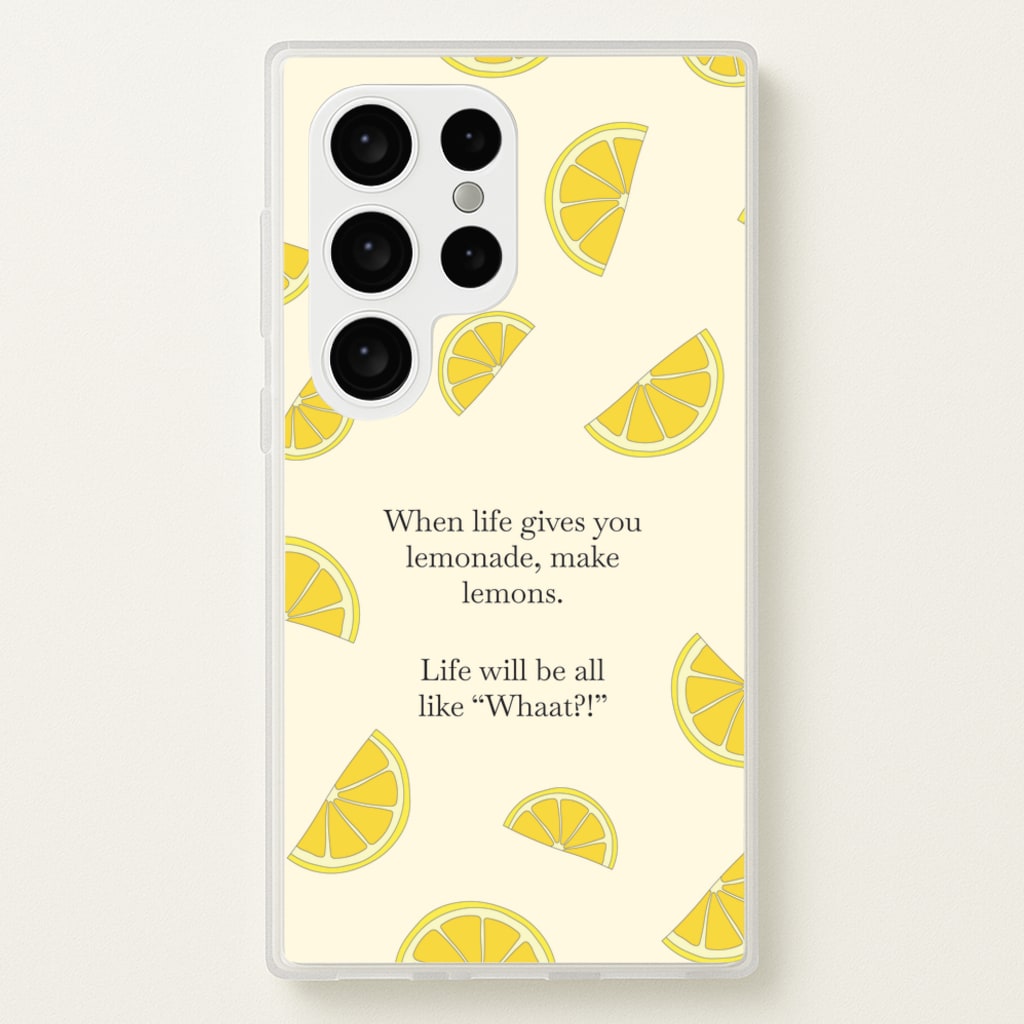When Life Gives You Lemonade, Make Lemons - Modern Family Phone Case for Galaxy S24 Ultra
