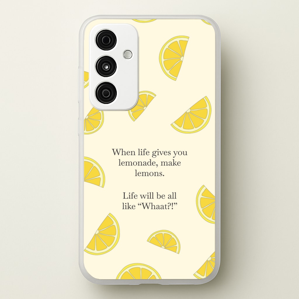 When Life Gives You Lemonade, Make Lemons - Modern Family Phone Case for Galaxy A55