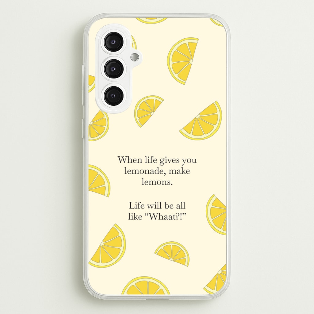 When Life Gives You Lemonade, Make Lemons - Modern Family Phone Case for Galaxy S23FE