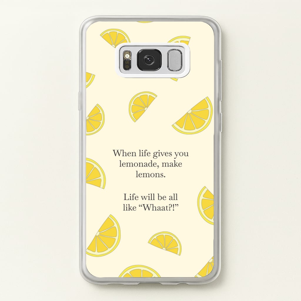 When Life Gives You Lemonade, Make Lemons - Modern Family Phone Case for Galaxy S8 Plus