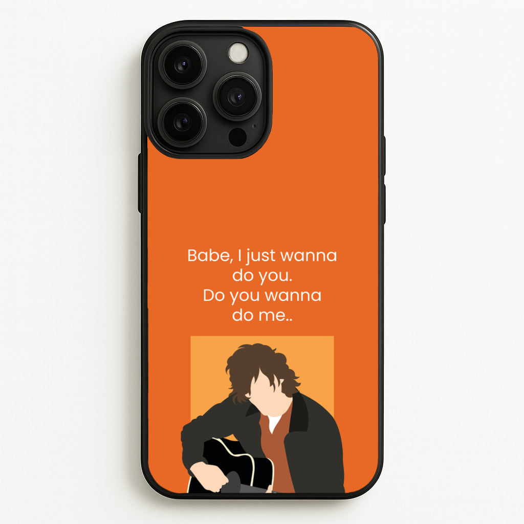 Babe I Just Wanna.. - Modern Family Phone Case for iPhone 13 Pro Max