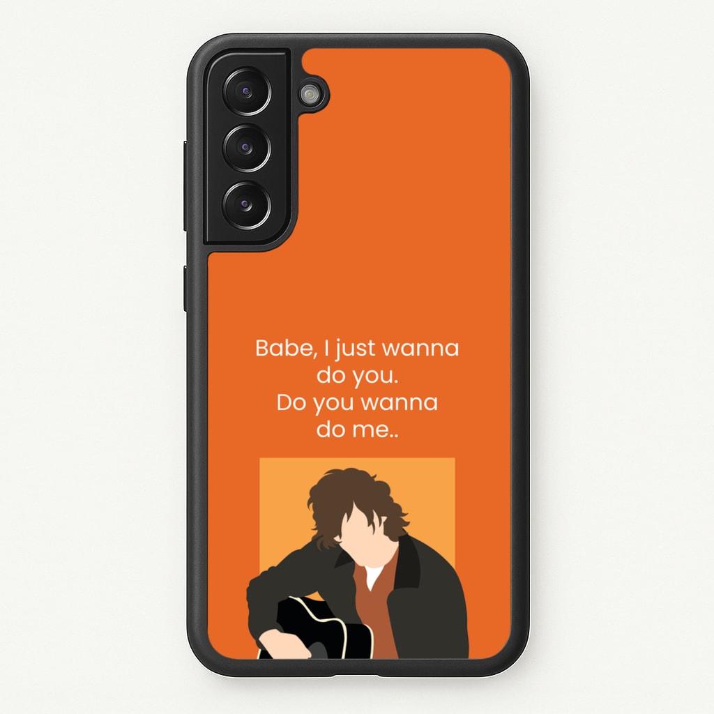 Babe I Just Wanna.. - Modern Family Phone Case for Galaxy S21 Plus