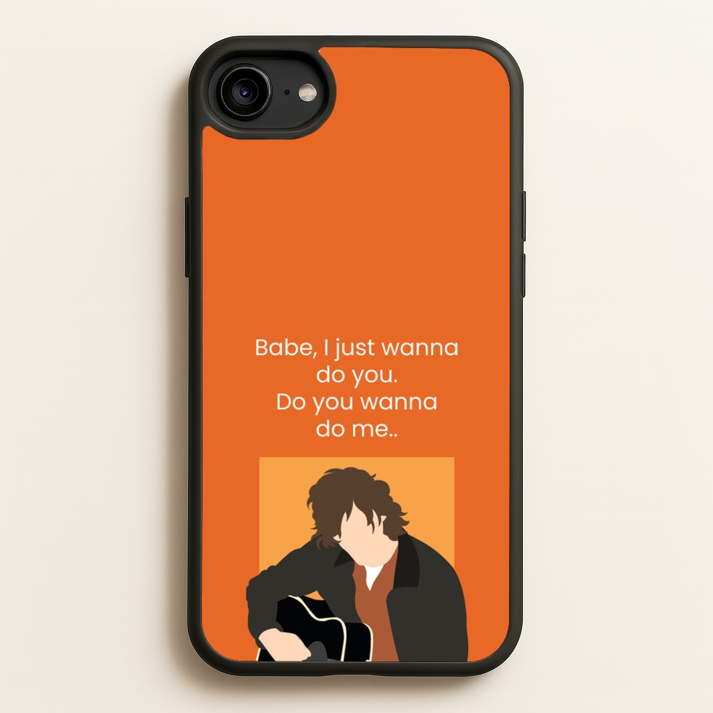 Babe I Just Wanna.. - Modern Family Phone Case for iPhone 6 / 7 / 8 / SE