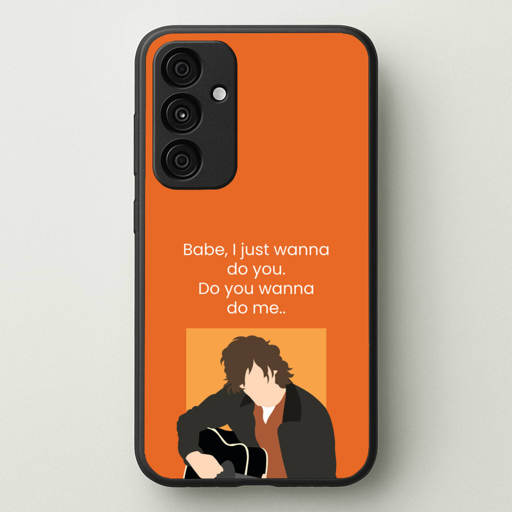 Babe I Just Wanna.. - Modern Family Phone Case for Galaxy A15