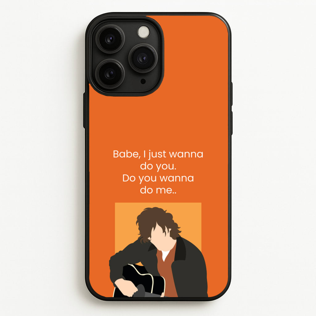 Babe I Just Wanna.. - Modern Family Phone Case for iPhone 11 Pro