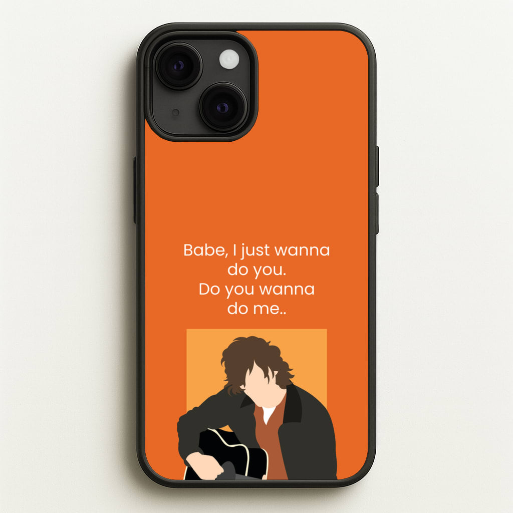Babe I Just Wanna.. - Modern Family Phone Case for iPhone 13