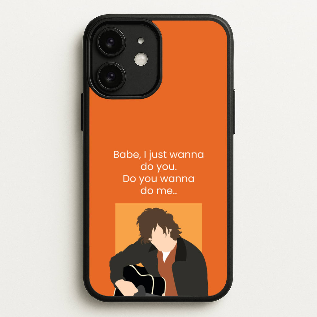 Babe I Just Wanna.. - Modern Family Phone Case for iPhone 11