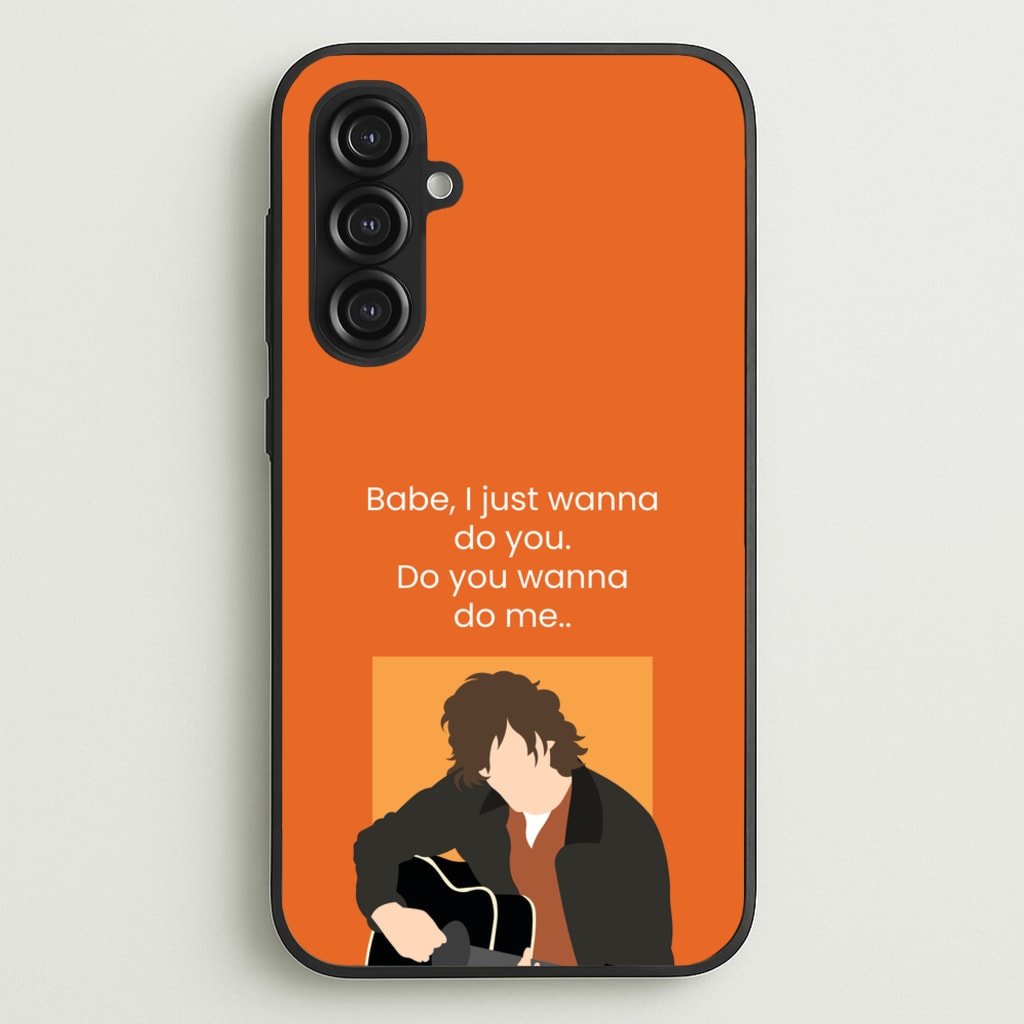 Babe I Just Wanna.. - Modern Family Phone Case for Galaxy S23FE