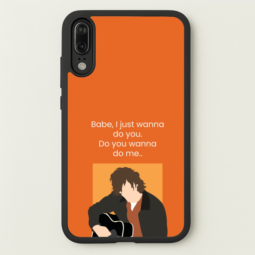 Babe I Just Wanna.. - Modern Family Phone Case for Huawei P20