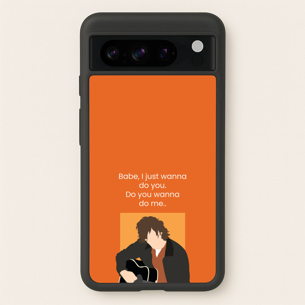 Babe I Just Wanna.. - Modern Family Phone Case for Google Pixel 8 Pro