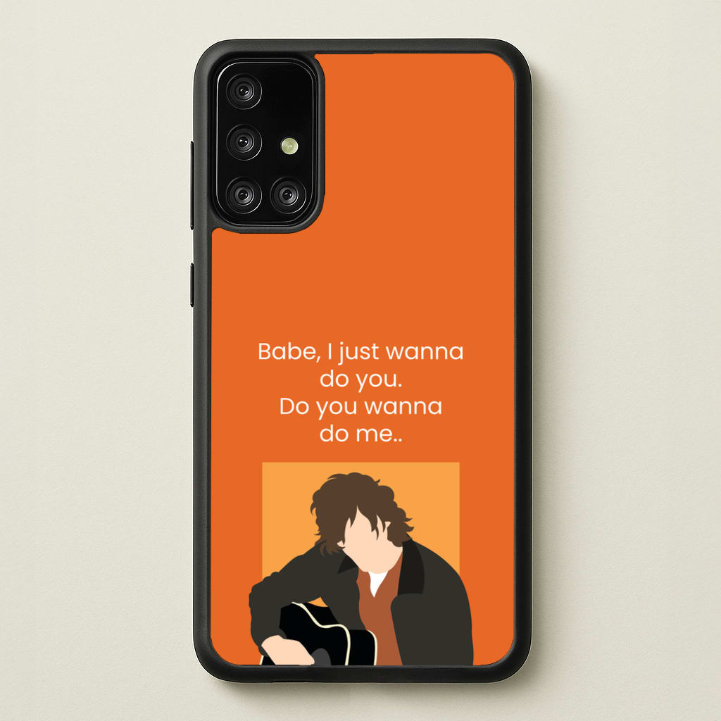 Babe I Just Wanna.. - Modern Family Phone Case for Galaxy A71