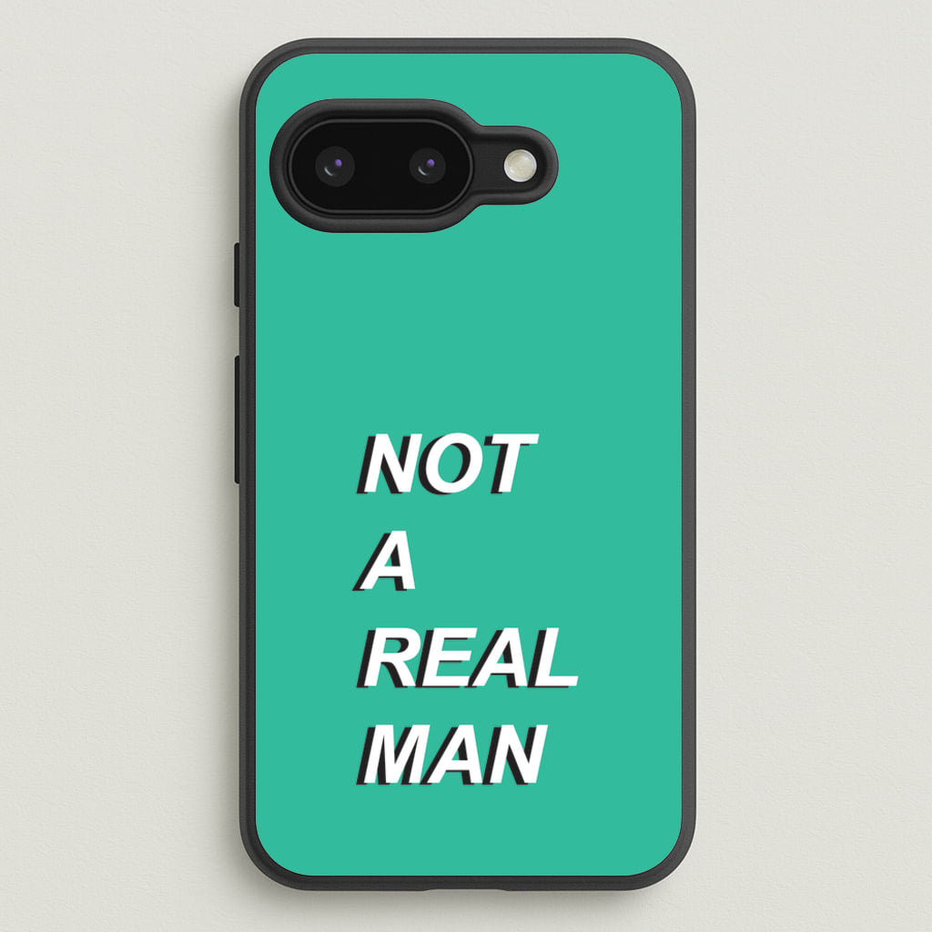 Not A Real Man - Modern Family Phone Case for Google Pixel 9a