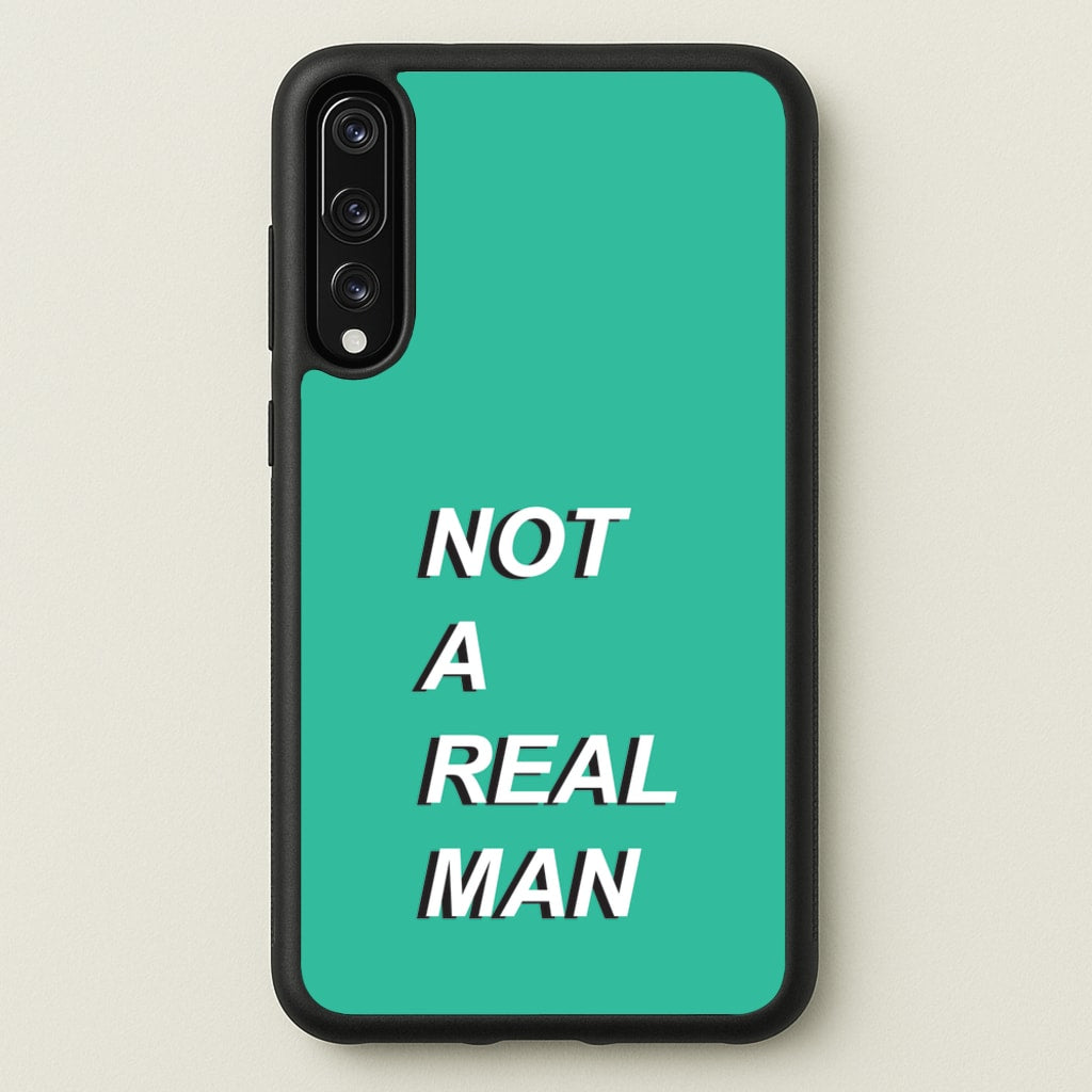 Not A Real Man - Modern Family Phone Case for Huawei P20 Pro