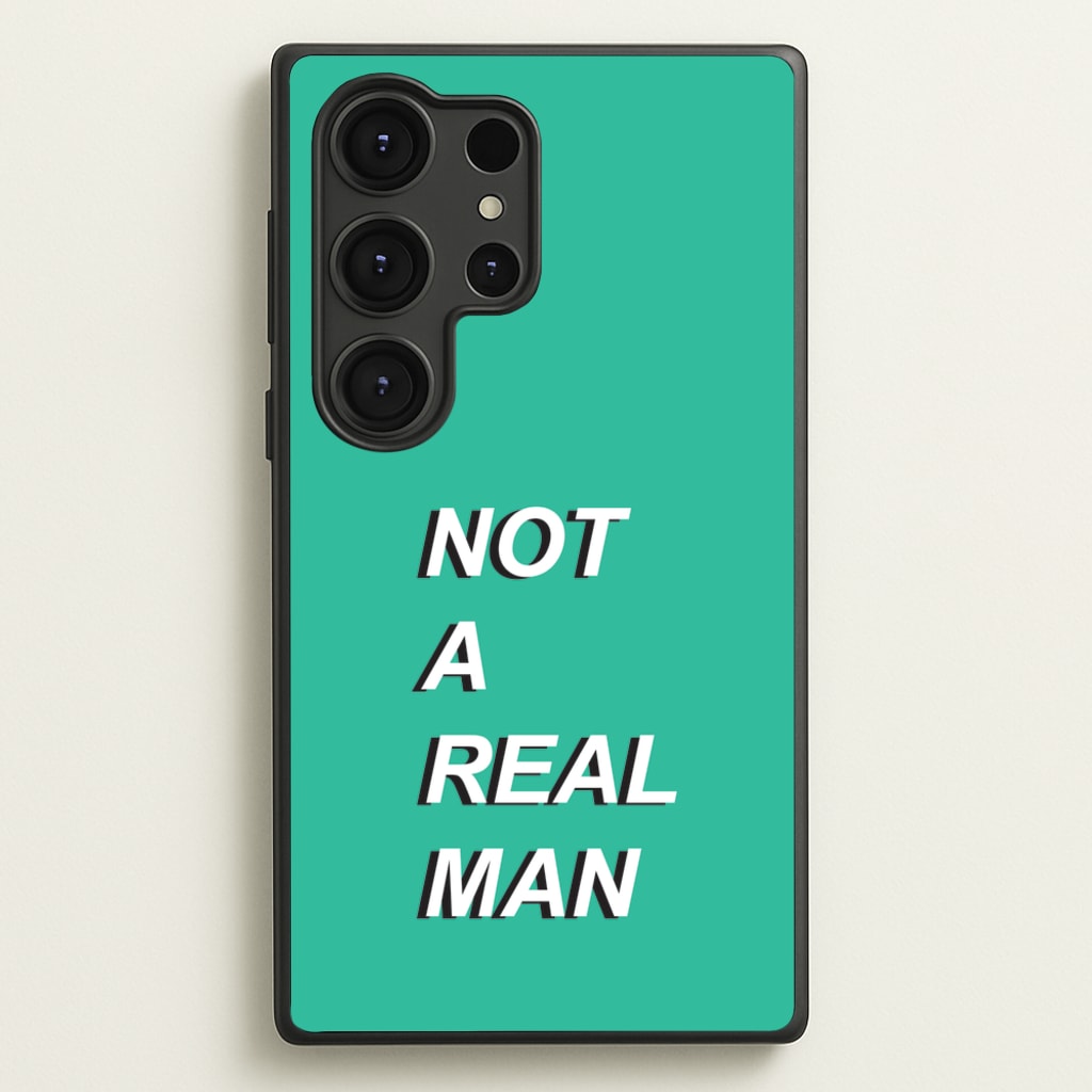 Not A Real Man - Modern Family Phone Case for Galaxy S25 Ultra