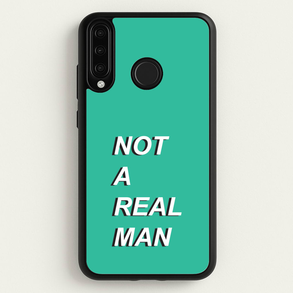 Not A Real Man - Modern Family Phone Case for Huawei P30 Lite
