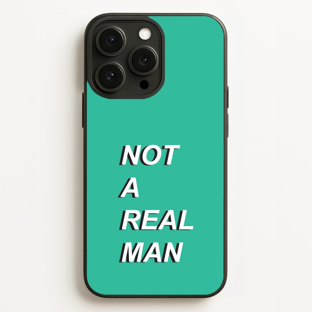 Not A Real Man - Modern Family Phone Case for iPhone 12 Pro Max