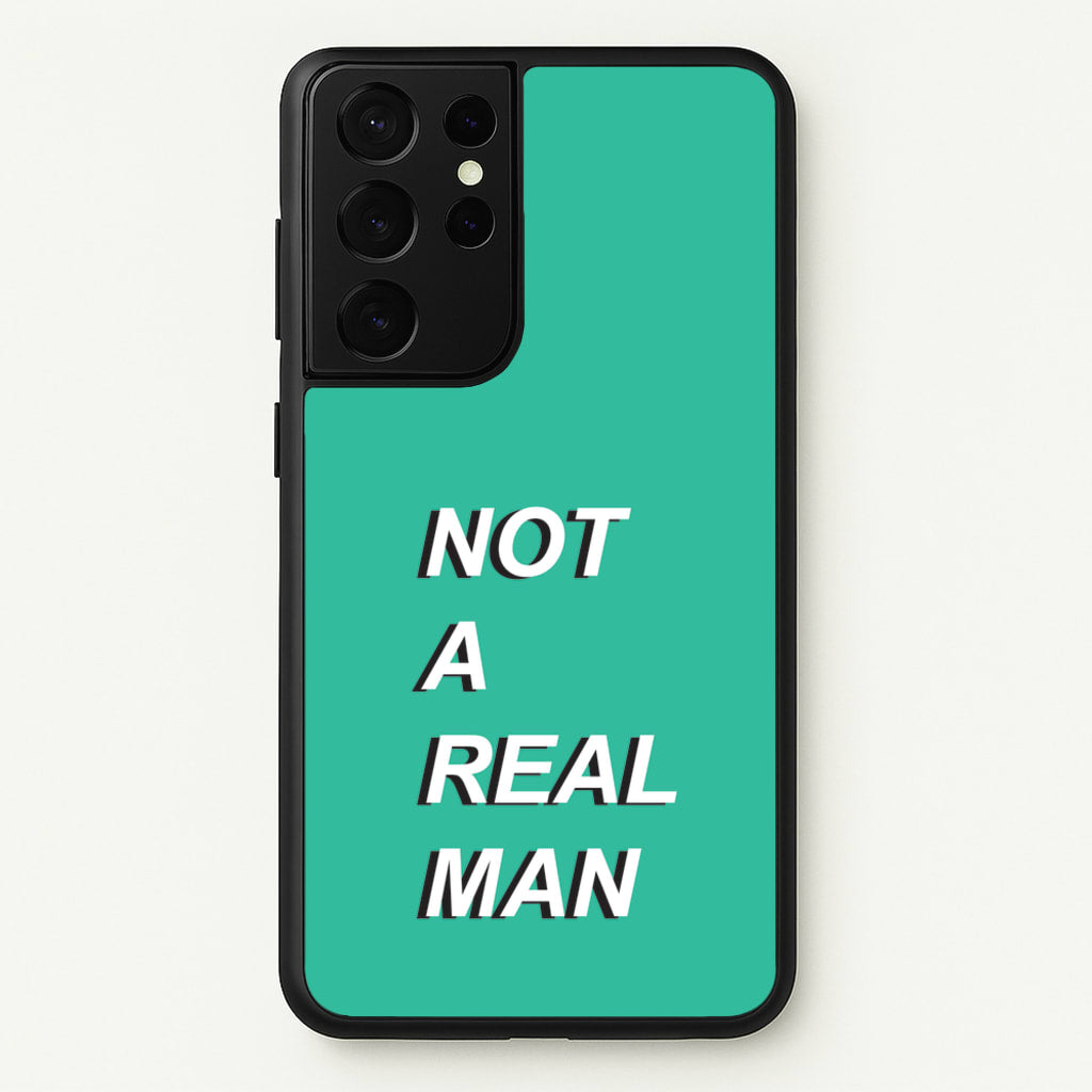 Not A Real Man - Modern Family Phone Case for Galaxy S21 Ultra