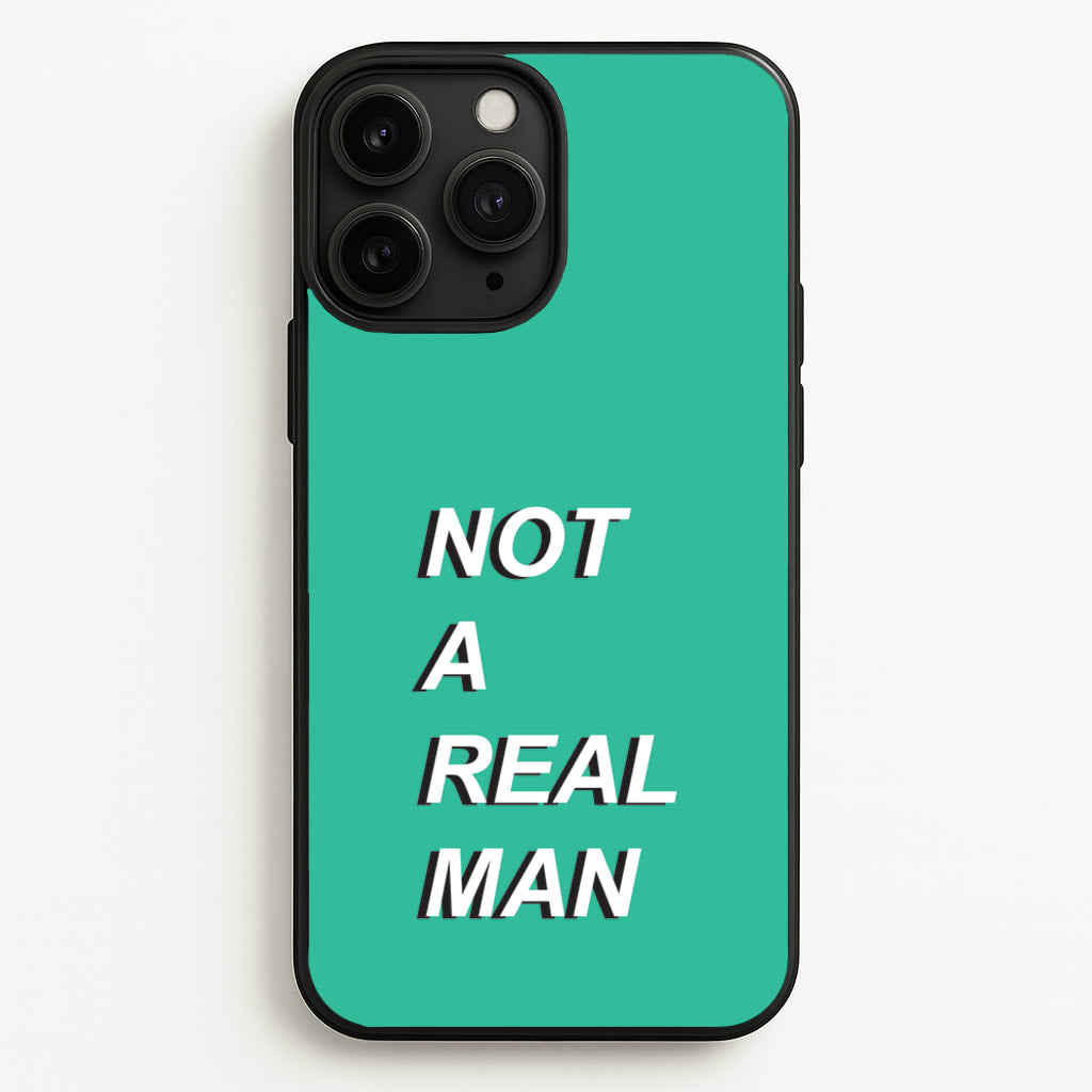 Not A Real Man - Modern Family Phone Case for iPhone 11 Pro