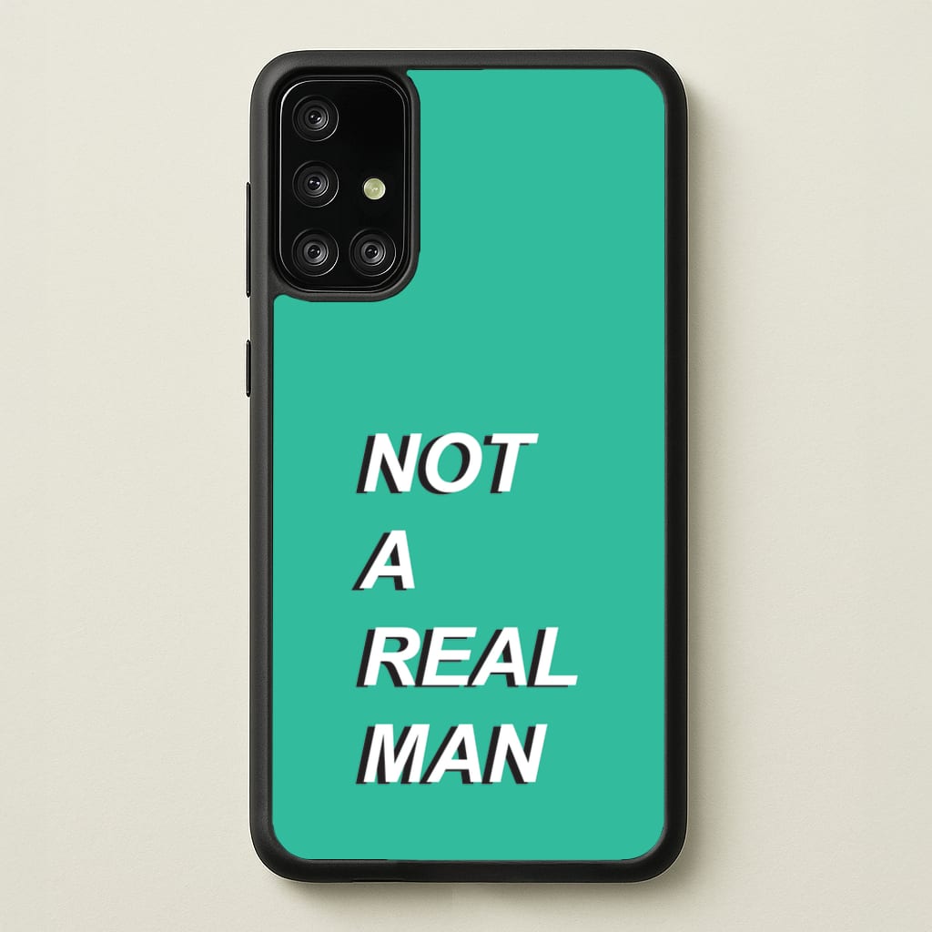 Not A Real Man - Modern Family Phone Case for Galaxy A71