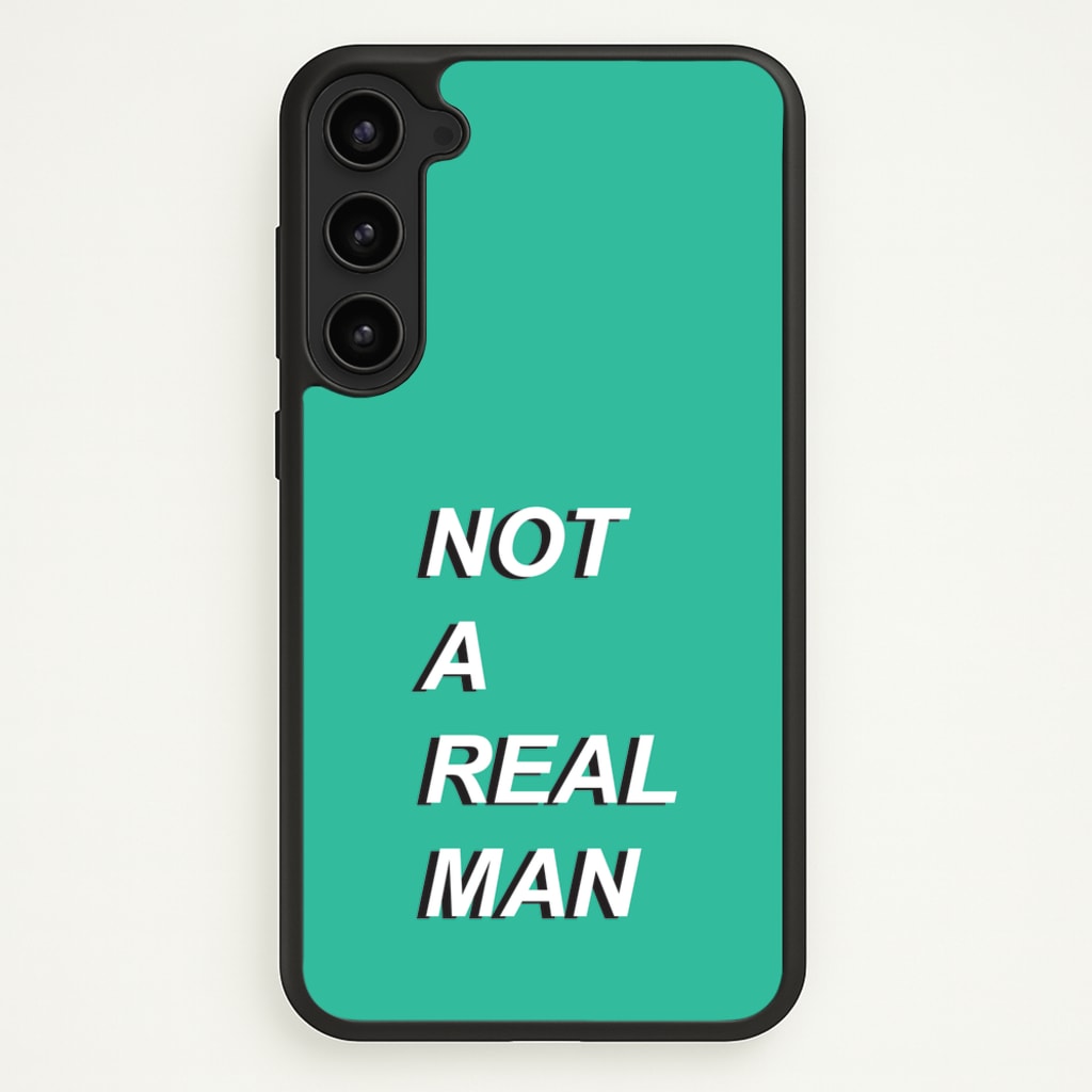 Not A Real Man - Modern Family Phone Case for Galaxy S23