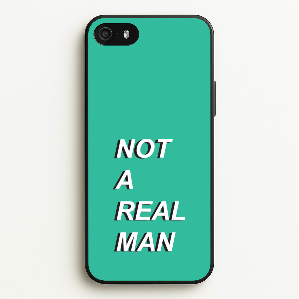 Not A Real Man - Modern Family Phone Case for iPhone 5 / 5s / SE 2016