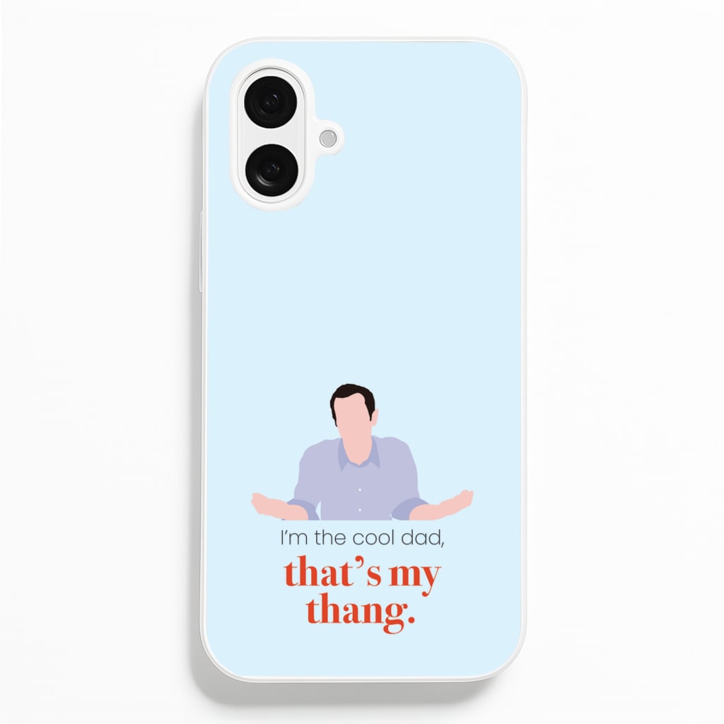 That's My Thang - Modern Family Phone Case for iPhone 16 Plus