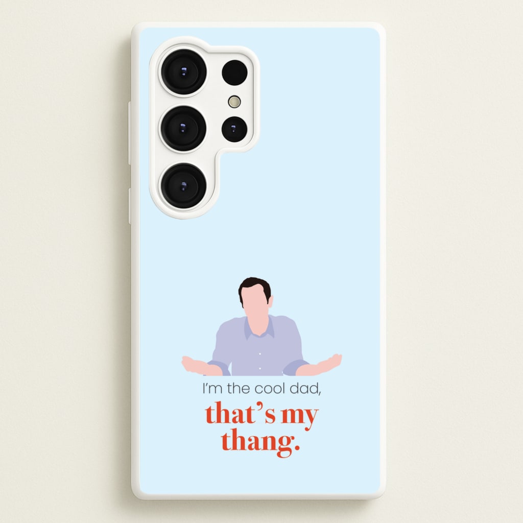 That's My Thang - Modern Family Phone Case for Galaxy S25 Ultra
