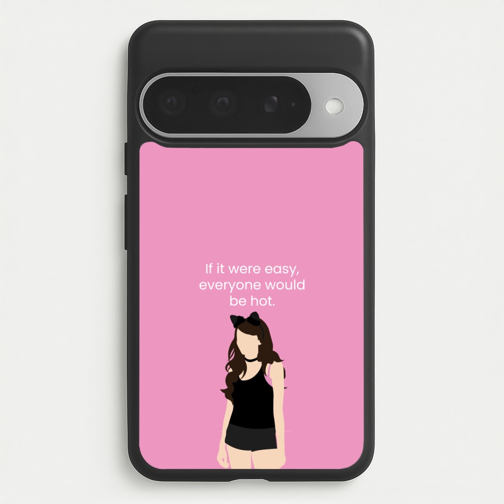 If It Were Easy.. Phone Case for Google Pixel 10 Pro XL