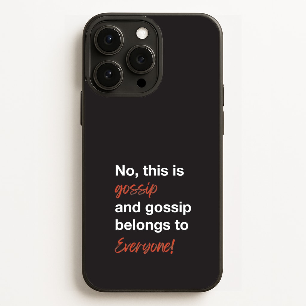Gossip Belongs To Everyone - Modern Family Phone Case for iPhone 16 Pro Max