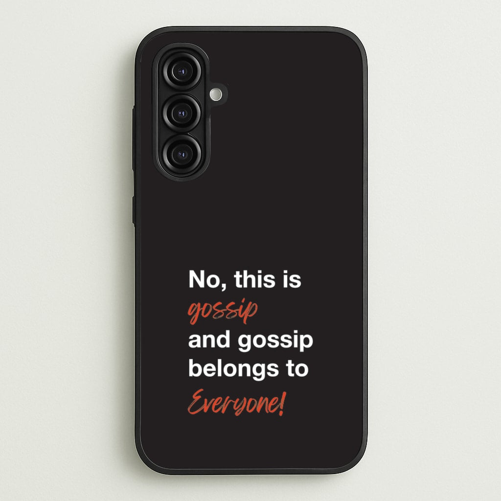 Gossip Belongs To Everyone - Modern Family Phone Case for Galaxy A16