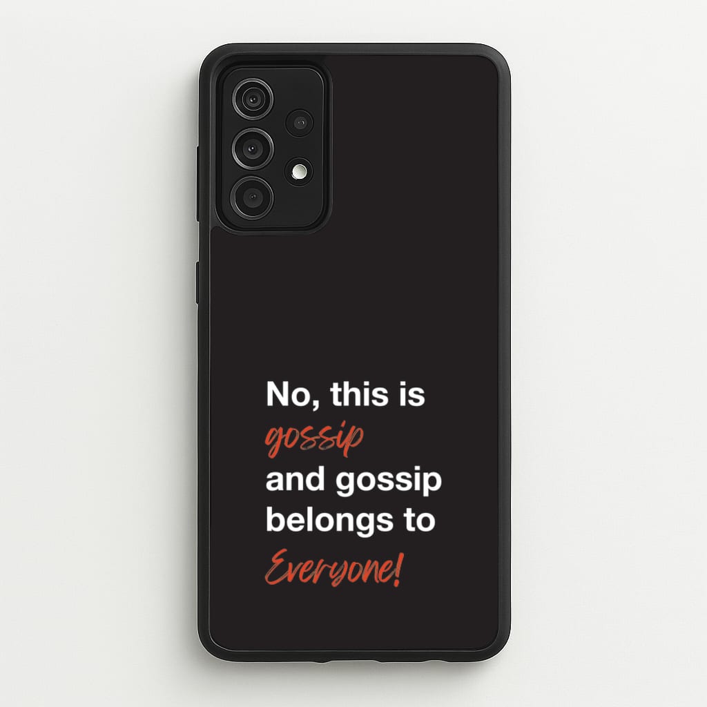 Gossip Belongs To Everyone - Modern Family Phone Case for Galaxy A52 / A52s