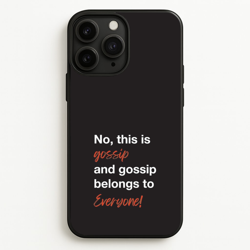 Gossip Belongs To Everyone - Modern Family Phone Case for iPhone 11 Pro Max