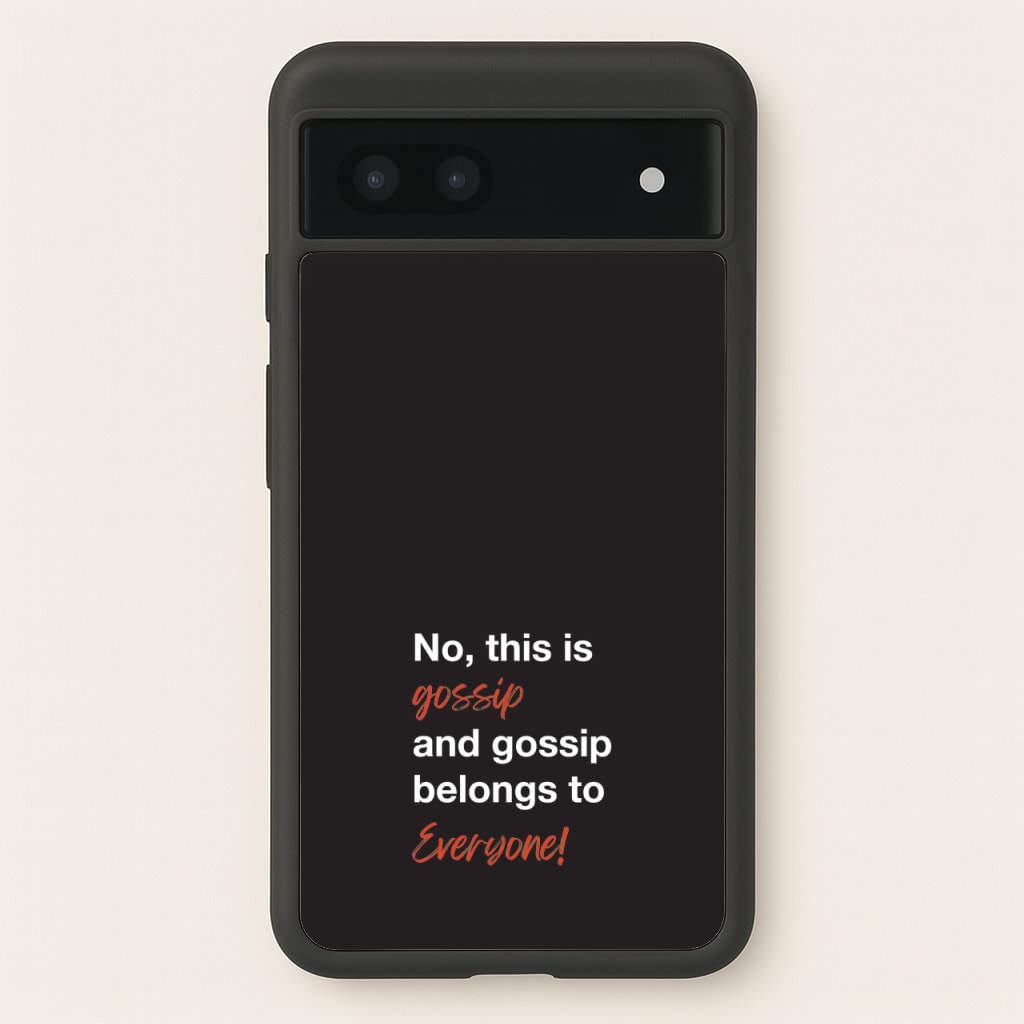 Gossip Belongs To Everyone - Modern Family Phone Case for Google Pixel 7a