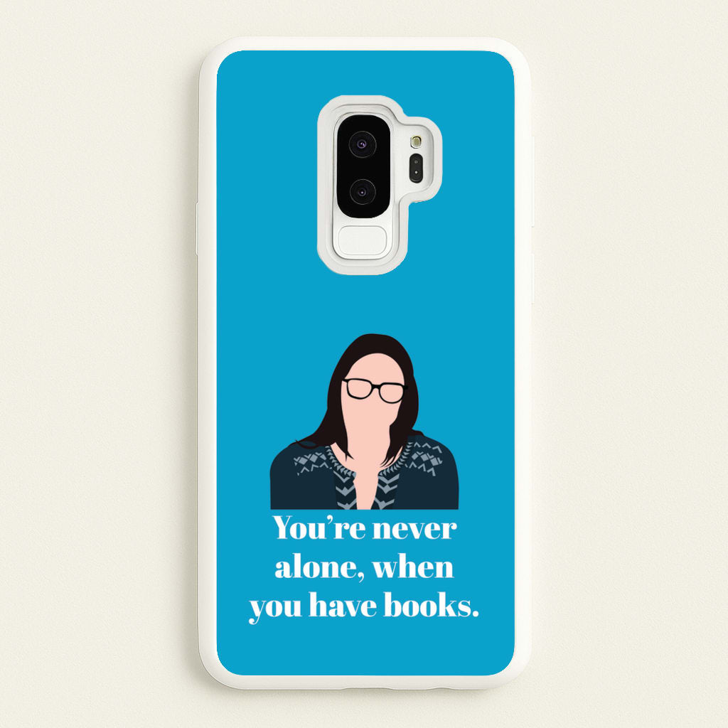 You're Never Alone, When You Have Books - Modern Family Phone Case for Galaxy S9 Plus
