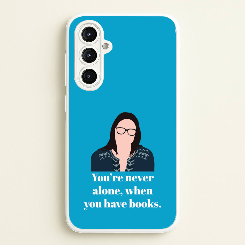 You're Never Alone, When You Have Books - Modern Family Phone Case for Galaxy A16