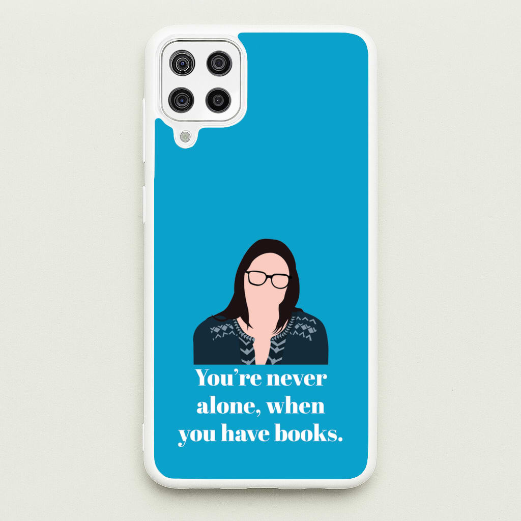 You're Never Alone, When You Have Books - Modern Family Phone Case for Galaxy A12