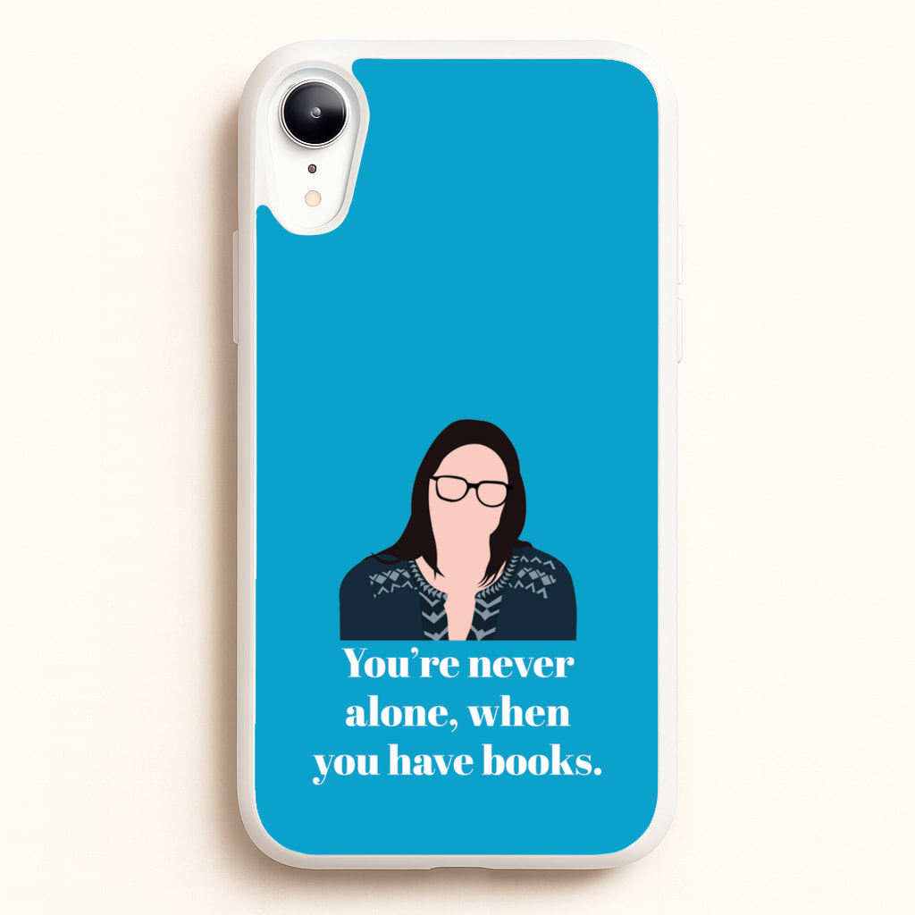 You're Never Alone, When You Have Books - Modern Family Phone Case for iPhone XR
