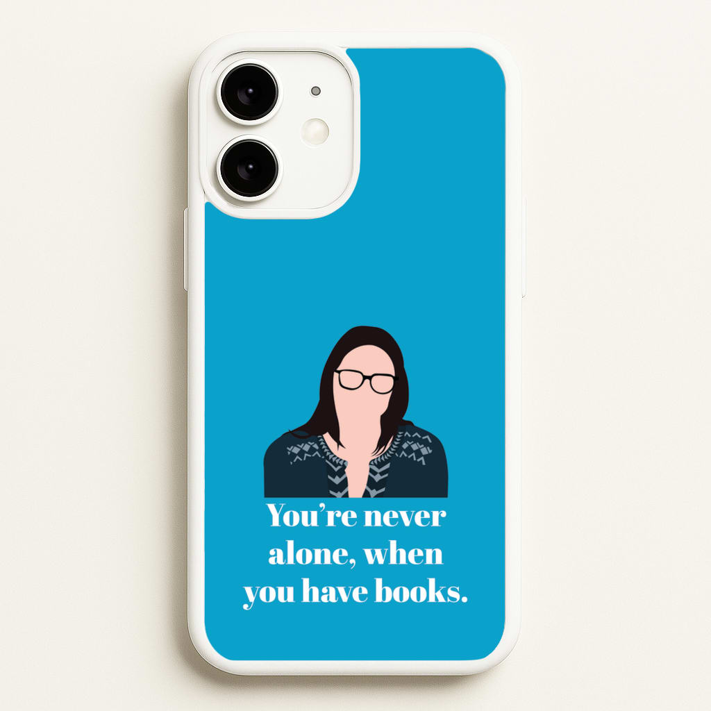 You're Never Alone, When You Have Books - Modern Family Phone Case for iPhone 11