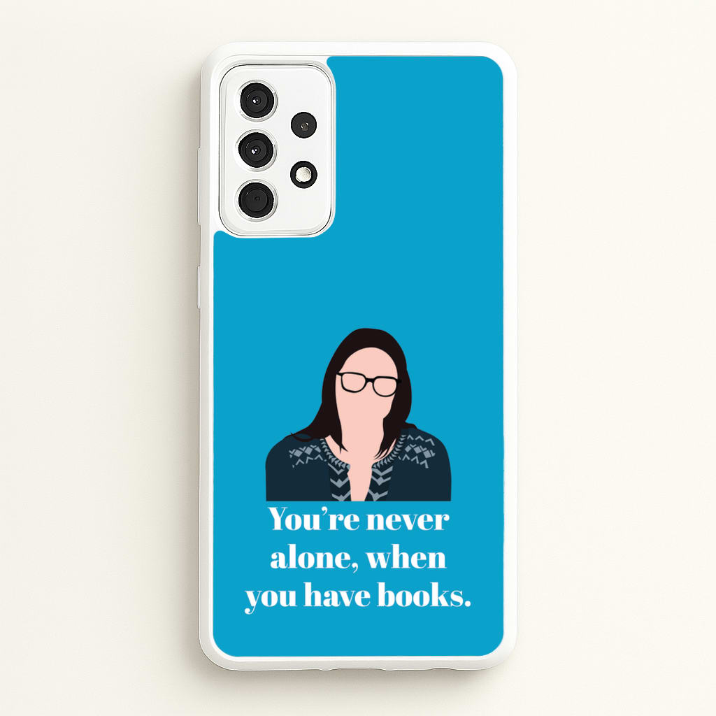 You're Never Alone, When You Have Books - Modern Family Phone Case for Galaxy A52 / A52s