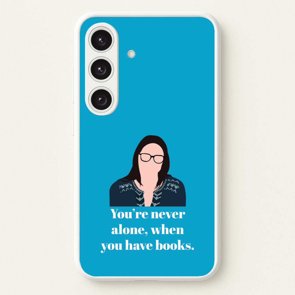 You're Never Alone, When You Have Books - Modern Family Phone Case for Galaxy S24FE