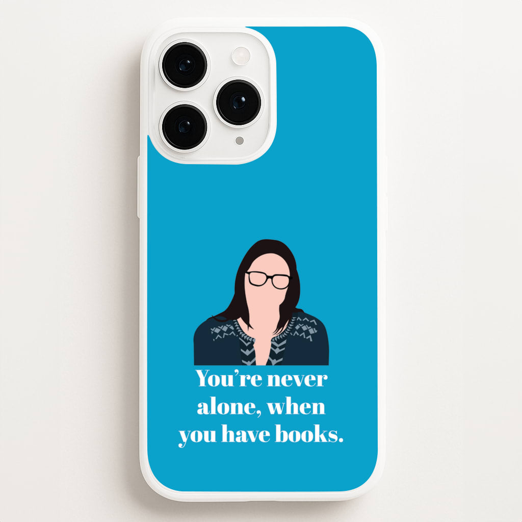 You're Never Alone, When You Have Books - Modern Family Phone Case for iPhone 11 Pro Max