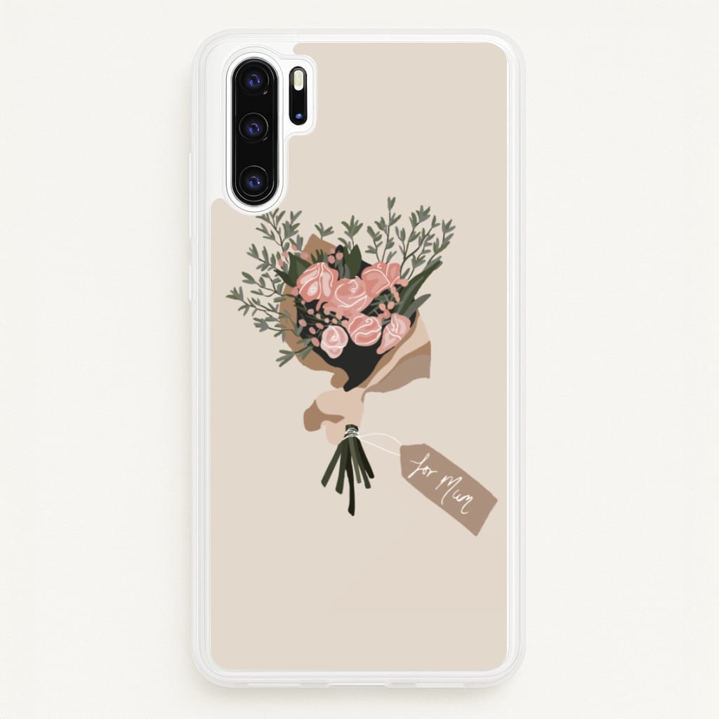 Mum Bouquet - Mother's Day - Mother's Day Phone Case for Huawei P30 Pro