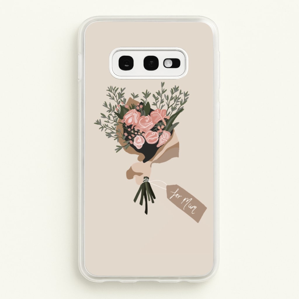 Mum Bouquet - Mother's Day - Mother's Day Phone Case for Galaxy S10e